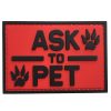 pet-rd-tacspec-ask-to-pet-pvc-velcro-patch-001. TacSpec "Ask To Pet" PVC Velcro Patch