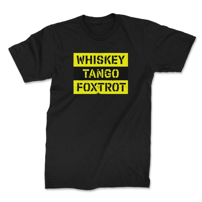 whiskey tango foxtrot black 1. TON "Whiskey Tango Foxtrot" Unisex Premium T-Shirt - Black