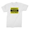 whiskey tango foxtrot white 1. TON "Whiskey Tango Foxtrot" Unisex Premium T-Shirt - White