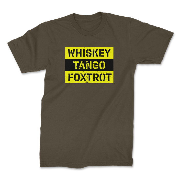 whiskey tango foxtrot olive 1 (1). TON "Whiskey Tango Foxtrot" Unisex Premium T-Shirt - OD