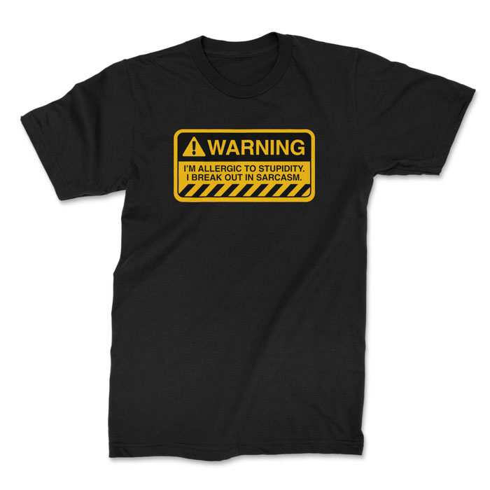 stupidity warning black 1. TON "Stupidity Warning" Unisex Premium T-Shirt - Black