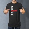 it is what it is lifestyle black. TON "It Is What It Is" Unisex Premium T-Shirt