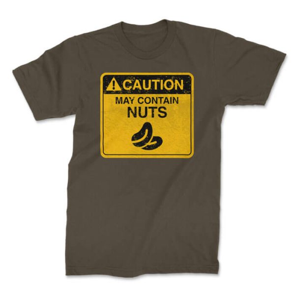 caution contains nuts front olive. TON "May Contain Nuts" Unisex Premium T-Shirt