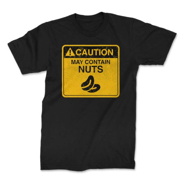 caution contains nuts front black. TON "May Contain Nuts" Unisex Premium T-Shirt