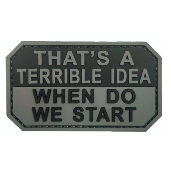 tacspec-thats-a-terrible-idea-pvc-velcro-patch. TacSpec "That's a Terrible Idea" PVC Velcro Patch