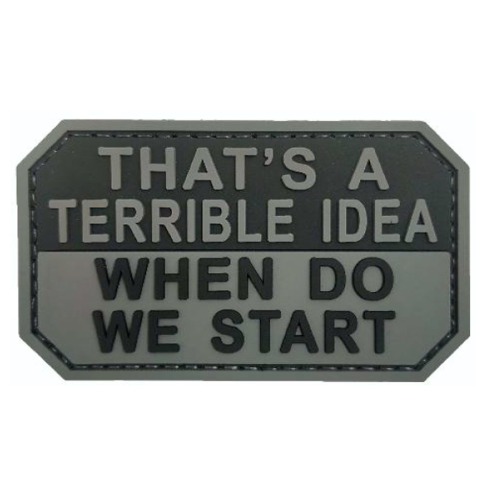 tacspec-thats-a-terrible-idea-pvc-velcro-patch. TacSpec "That's a Terrible Idea" PVC Velcro Patch